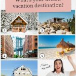 4 Destinations to Consider for Your Dream Vacation